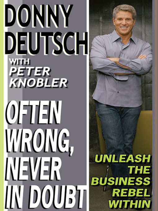 Title details for Often Wrong, Never in Doubt by Donny Deutsch - Available